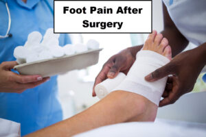 Foot pain after surgery is common. JOI Rehab